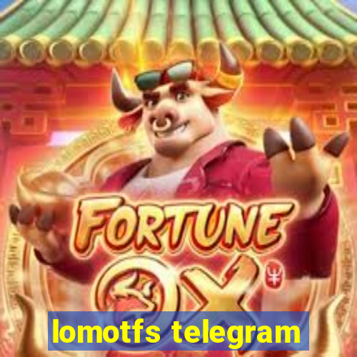 lomotfs telegram